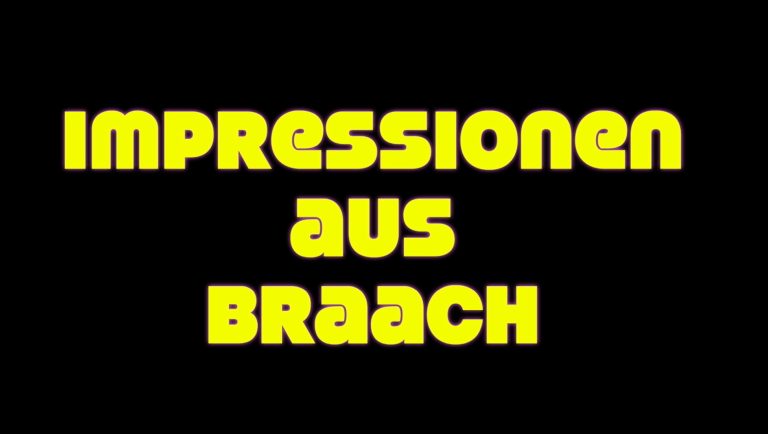 Impressionen aus Braach